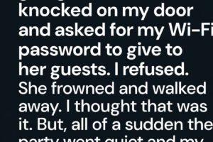 Why I Said No to My Neighbor’s Wi-Fi Request – And What Happened After