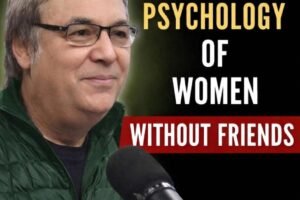 Women with few or no friends have these 5 characteristics.