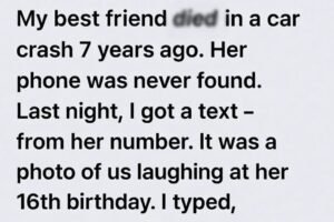“Seven Years After She ‘Died,’ Her Text Changed My Life Forever”