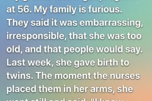 My 56-Year-Old Grandmother Announced She Was Expecting Twins — What Happened Next Changed Our Entire Family