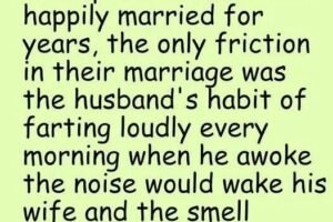 The husband’s habit of farting loudly