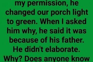 The Powerful Meaning Behind Green Porch Lights..