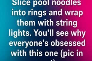 Why People Are Wrapping String Lights Around Pool Noodles for a Surprisingly Beautiful DIY Project